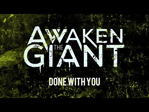 Awaken The Giant - Done With You (Official Lyric Video)