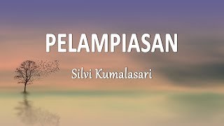 Download lagu Silvy Kumalasari - Pelampiasan (Lirik Lagu) mp3