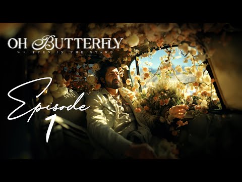 Oh Butterfly EP1 - A Dance with Destiny