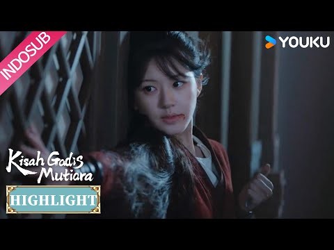 [Highlight] Kisah Gadis Mutiara EP03 : Duan Wu mencoba melarikan diri namun tertangkap | YOUKU