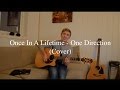 Once In A Lifetime - One Direction (Cover) 