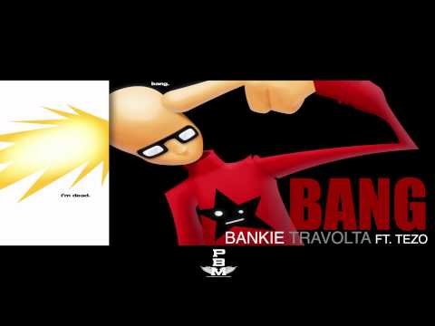 Bankie Travolta Ft. Tezo Prod By Nate Fox