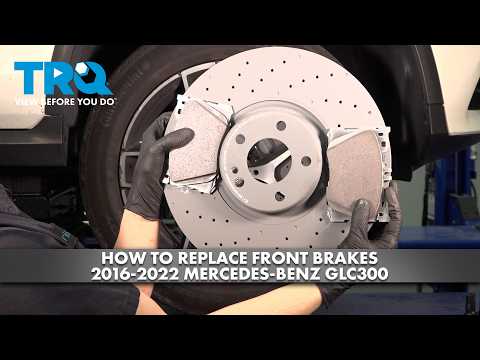 How to Replace Front Brakes 2016-2022 Mercedes-Benz GLC300