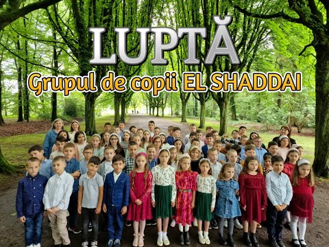 LUPTĂ - Grupul de copii EL SHADDAI (Cover)