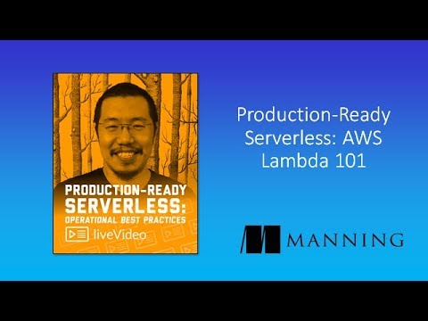 Production-Ready Serverless: AWS Lambda 101