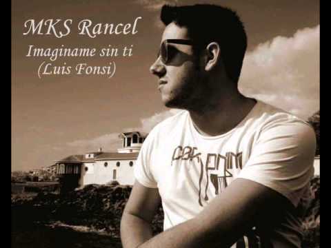 MKS Rancel - Imaginame sin ti (Cover Luis Fonsi)