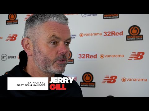 REACTION | Romans manager Jerry Gill following Bath City v Worthing 29/12/22