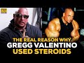 Gregg Valentino Details The Real Reason He Used So Many Steroids