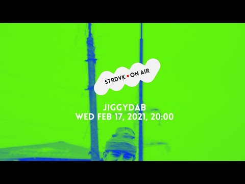 STRDVK On Air w/ Jiggydab ~ 17/02/2020
