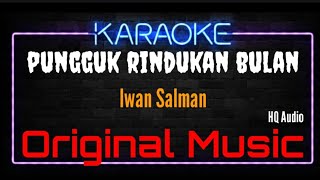 Download lagu Karaoke Pungguk Rindukan Bulan ( Original Music ) HQ Audio - Iwan Salman mp3 Download lagu Karaoke Pungguk Rindukan Bulan ( Original Music ) HQ Audio - Iwan Salman mp3