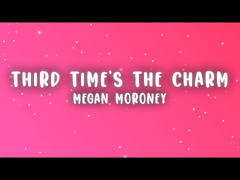 Megan Moroney - Third Time's the Charm (Lyrics)