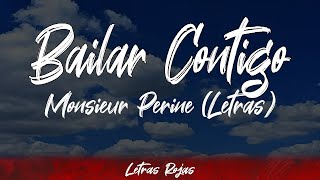 Bailar Contigo - Monsieur Perine (Letras / Lyrics) | #WingLyrics