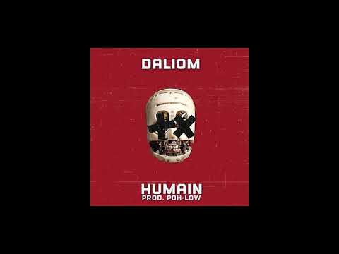 DaLiom - Humain (Prod. Poh-Low)