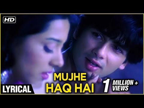 Mujhe Haq Hai Lyrical | Vivah | Shahid Kapoor, Amrita Rao | Udit Narayan, Shreya Ghosal