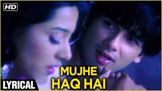 Mujhe Haq Hai Lyrical | Vivah | Shahid Kapoor, Amrita Rao