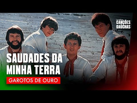 Saudades de minha terra - Garotos de Ouro