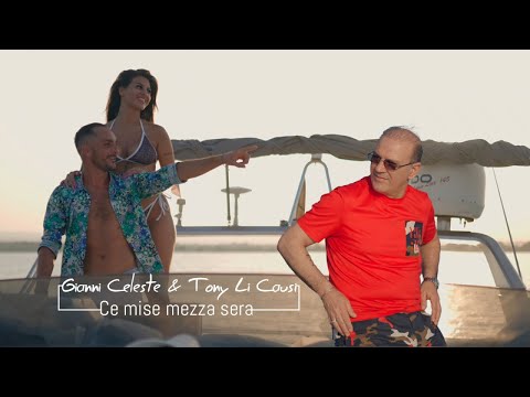 Gianni Celeste , Tony Li Causi - Ce mise mezza sera (Video Ufficiale 2022)