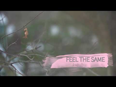 Pablo - Feel The Same SnizzyOnTheBeat (Prod. NxxxxxS)