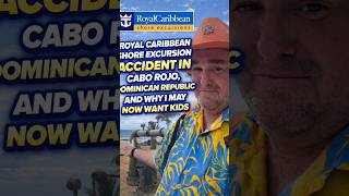 Royal Caribbean Cabo Rojo Shore Excursion Accident On ATV/ Dune Buggy