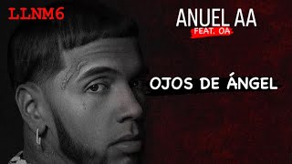 Anuel AA, OA - Ojos De Ángel (Audio Oficial) | LLNM6