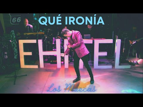 Ehitel - Qué Ironía (Los Muecas)