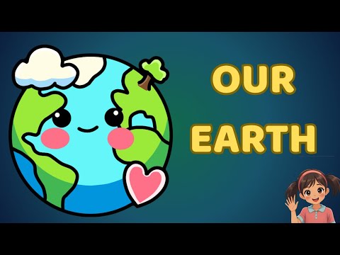 Our Earth 🌍 | Shape, Land & Water Explained for Kids