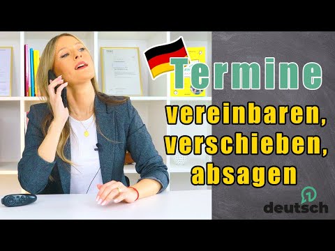 Wie vereinbare ich Termine auf Deutsch und wie sage ich sie ab?📆