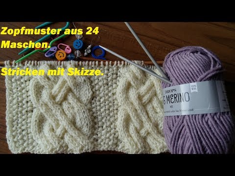 322*Zopfmuster aus 24 Maschen*Stricken mit Skizze*Tutorial