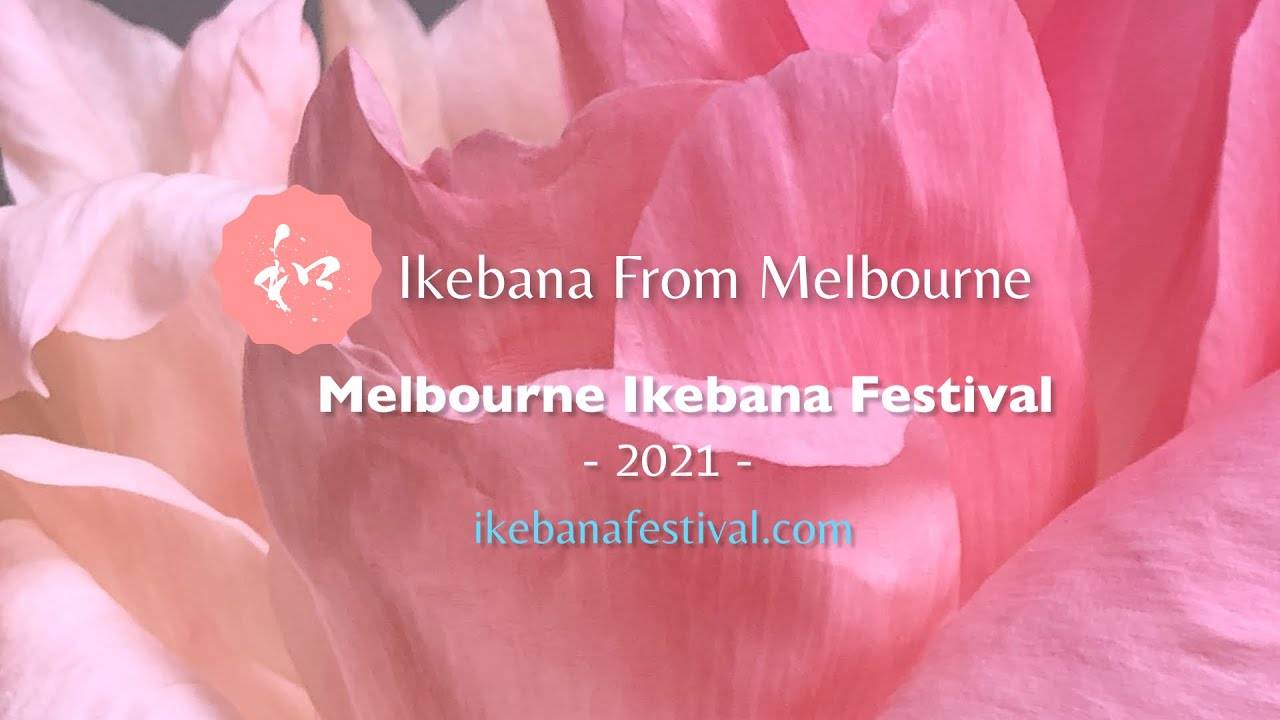 Ikebana from Melbourne 2021 thumbnail