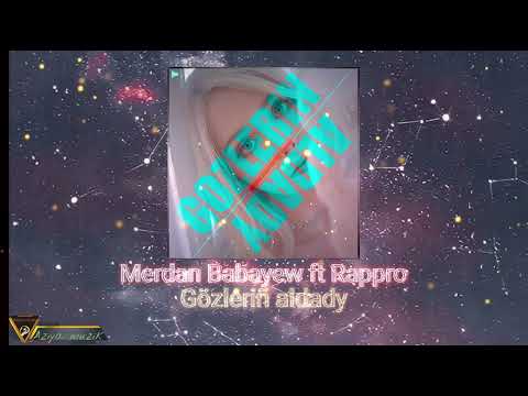 Merdan Babayew ft Rappro - Gozlerin Aldady (mb pro 2023)