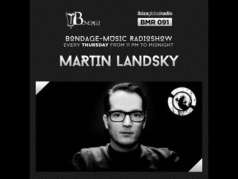Bondage Music Radio - Edition 91 mixed by Martin Landsky