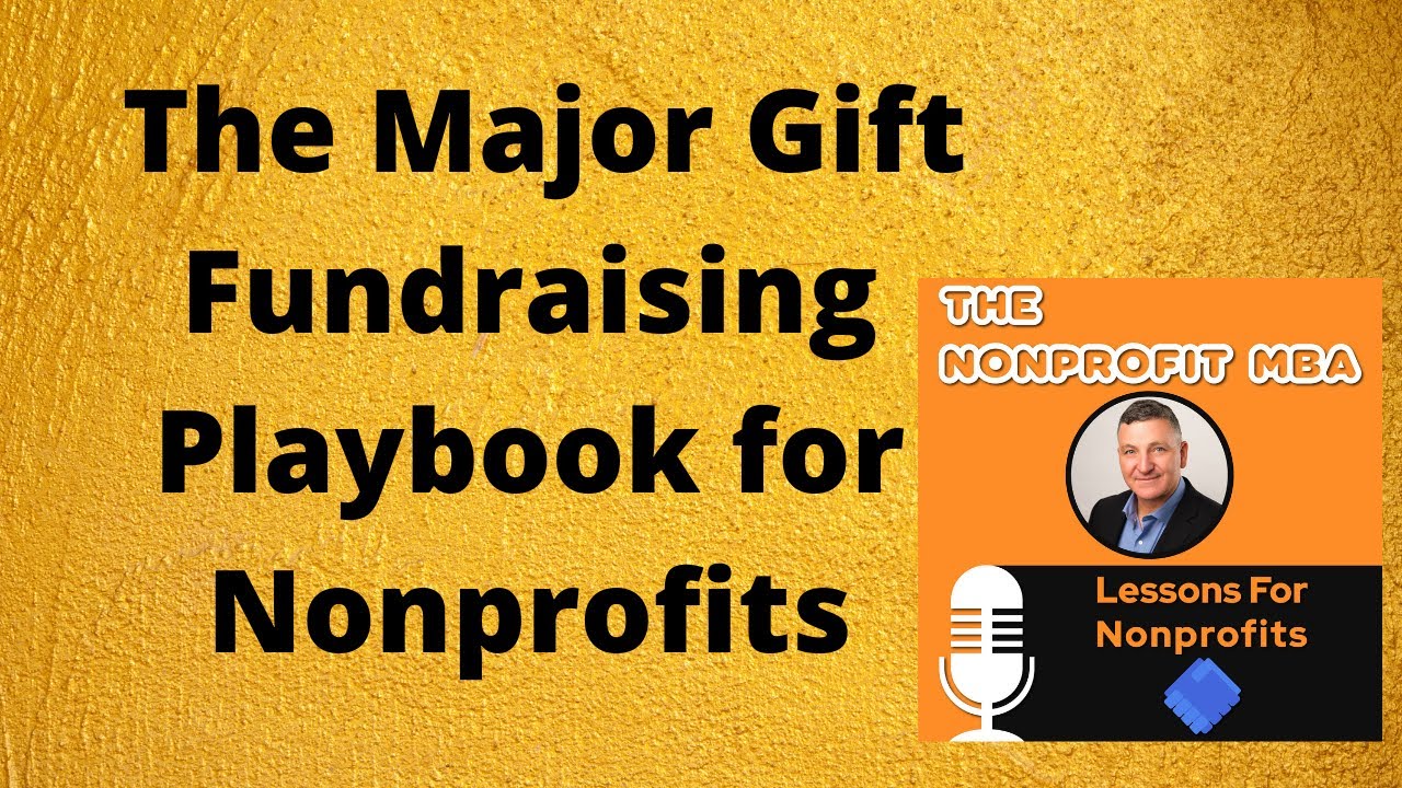 The Major Gift Fundraising Playbook for Nonprofits