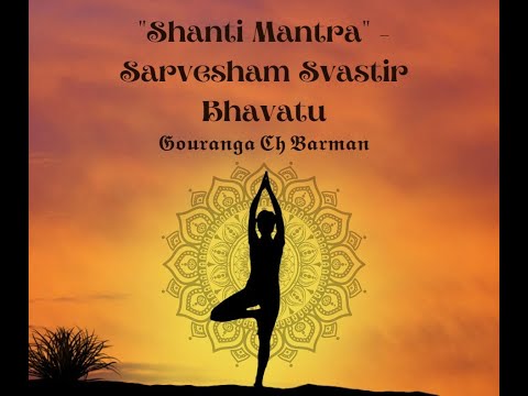 "Shanti Mantra" - Sarvesham Svastir Bhavatu - Very Peaceful Mantra