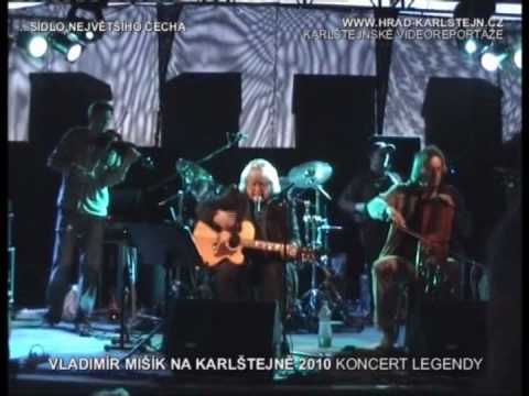 Koncert legendy - Vladimír Mišík ETC na Karlštejně 2010