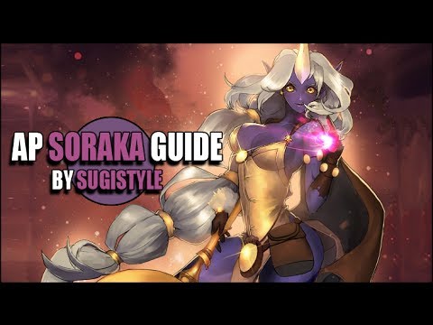 League Of Legends - AP Soraka Guide