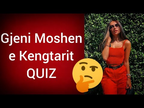 Gjeni Moshen E Kengtarit 🤔 QUIZ