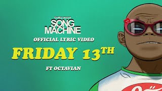 Videoklip Gorillaz - Friday 13th (ft. Octavian) (Lyric Video) s textom piesne