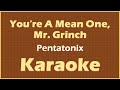You're A Mean One, Mr. Grinch - Pentatonix | KARAOKE Video