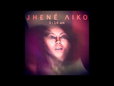 Jhené Aiko - 3:16 am (explicit)