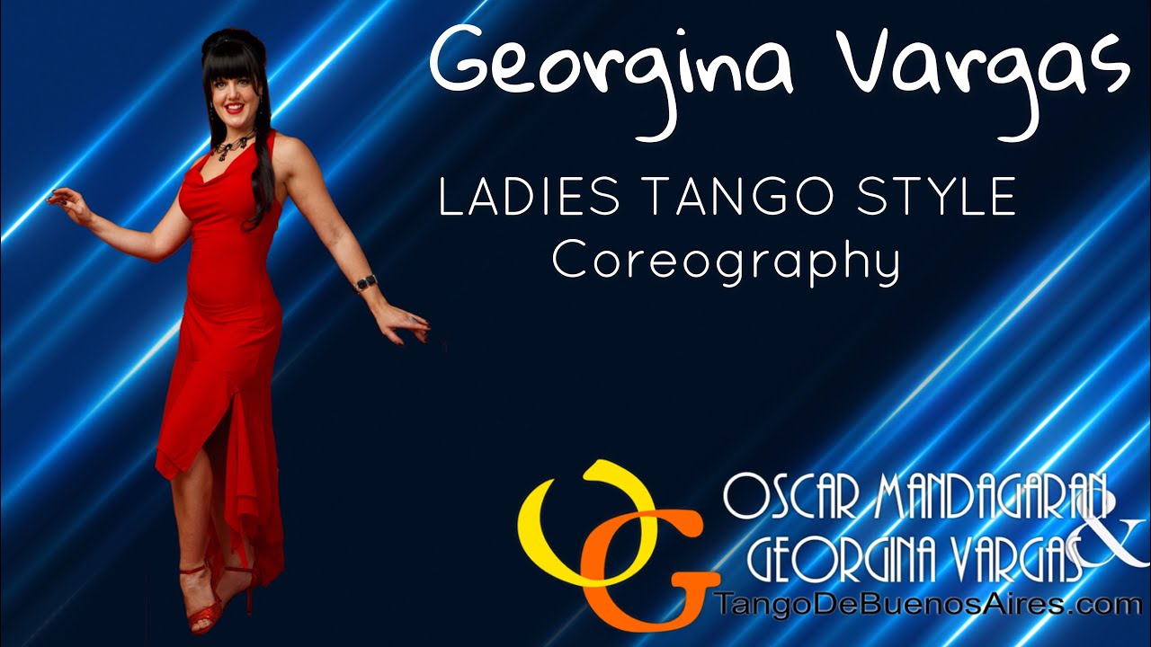 Ladies #TANGO Style Choreography TANGO estilo femenino coreografia secuencia con Georgina Vargas