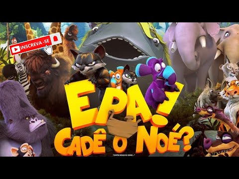 EPA! Cadê o Noé? | Filme Completo Dublado