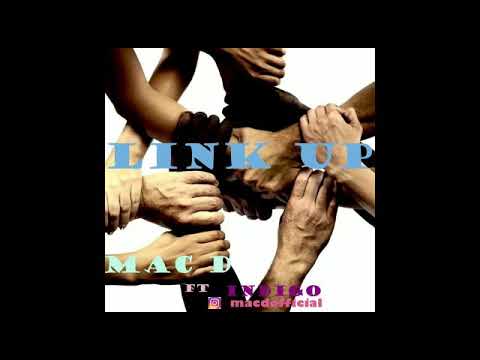 Link Up Mac D Ft.Indigo