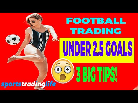 Trading Under 2.5 Goals - What Traders Don't Know! (3 Tips!)
