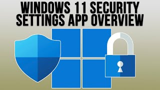 Overview of the Windows Security Settings in Windows 11