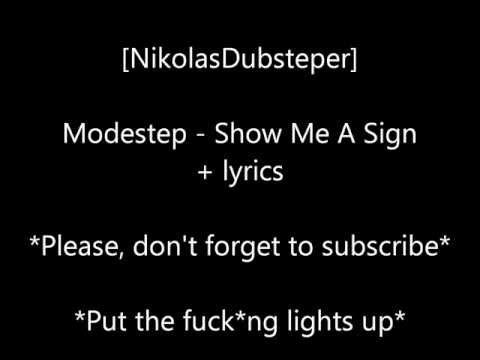 Modestep -  Show Me A Sign [LYRICS]