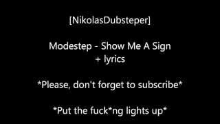 Modestep -  Show Me A Sign [LYRICS]