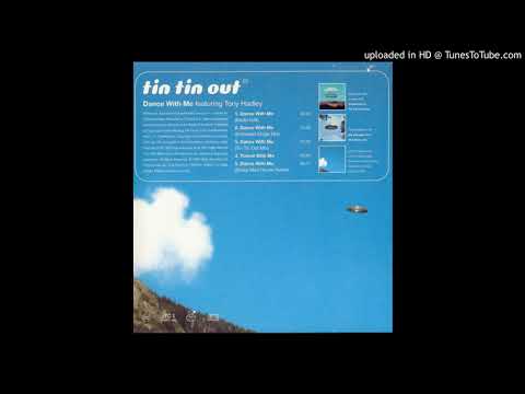 Tin Tin Out - Dance With Me (Tin Tin Out Mix)