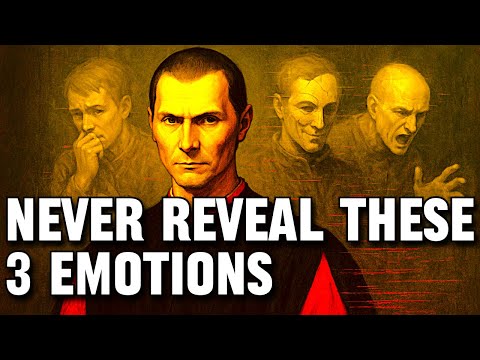 3 Emotions Machiavelli Warned to Never Reveal (Most do Everyday)