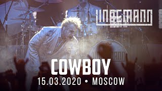 LINDEMANN - Cowboy // LIVE IN MOSCOW // 15.03.2020, VTB Arena