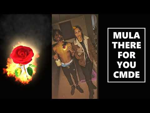 THERE FOR YUH MULA THA SHOOTA CMDE